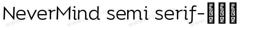 NeverMind semi serif字体转换